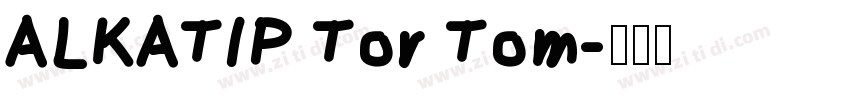 ALKATIP Tor Tom字体转换
